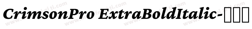 CrimsonPro ExtraBoldItalic字体转换